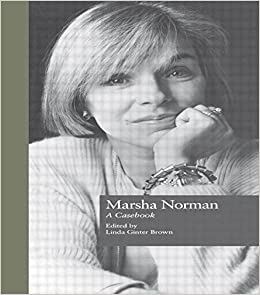 Marsha Norman: A Casebook (Casebooks on Modern Dramatists) - Orginal Pdf